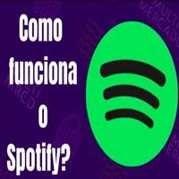 Como funciona o Spotify
